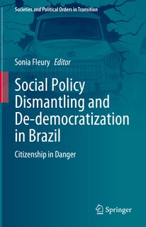 Front cover_Social Policy Dismantling and De-democratization in Brazil