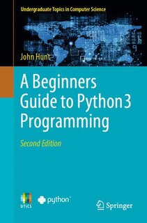 Front cover_A Beginners Guide to Python 3 Programming