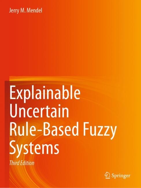 Couverture_Explainable Uncertain Rule-Based Fuzzy Systems