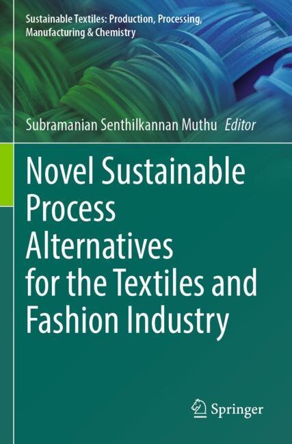 Front cover_Novel Sustainable Process Alternatives for the Textiles and Fashion Industry