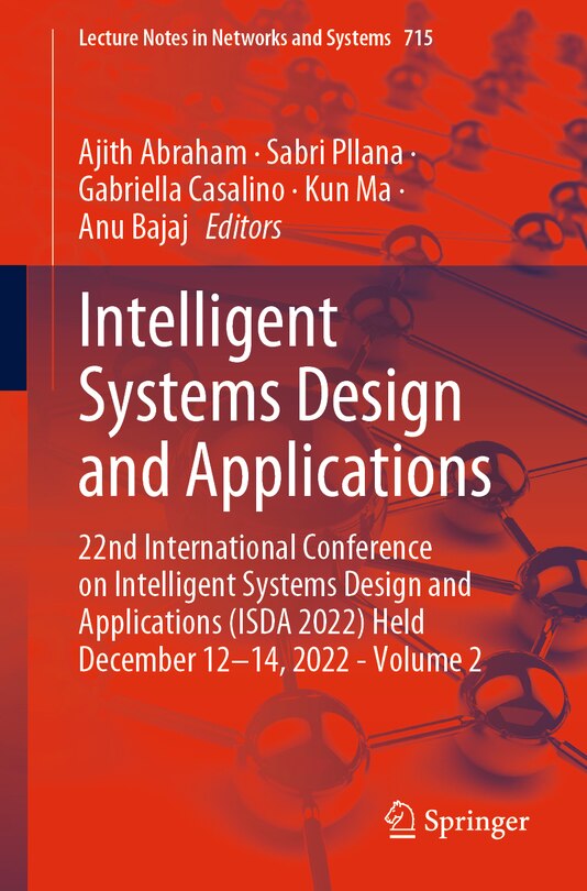 Intelligent Systems Design and Applications: 22nd International Conference on Intelligent Systems Design and Applications (ISDA 2022) Held December 12-14, 2022 - Volume 2