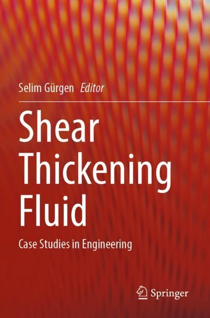 Shear Thickening Fluid: Case Studies in Engineering