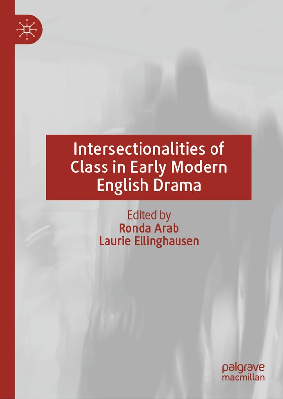 Couverture_Intersectionalities of Class in Early Modern English Drama