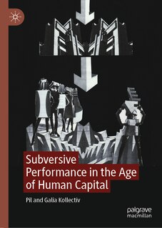 Couverture_Subversive Performance in the Age of Human Capital
