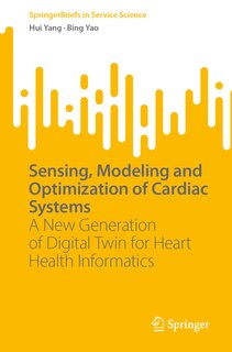 Front cover_Sensing, Modeling and Optimization of Cardiac Systems