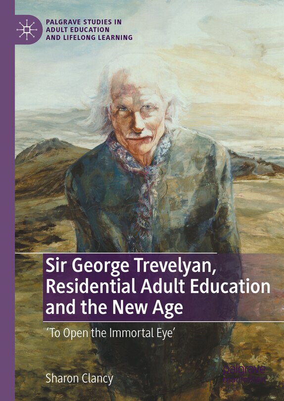 Couverture_Sir George Trevelyan, Residential Adult Education and the New Age