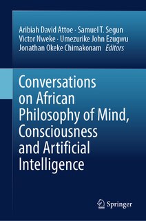 Front cover_Conversations on African Philosophy of Mind, Consciousness and Artificial Intelligence