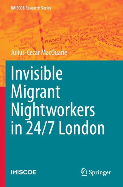 Couverture_Invisible Migrant Nightworkers in 24/7 London