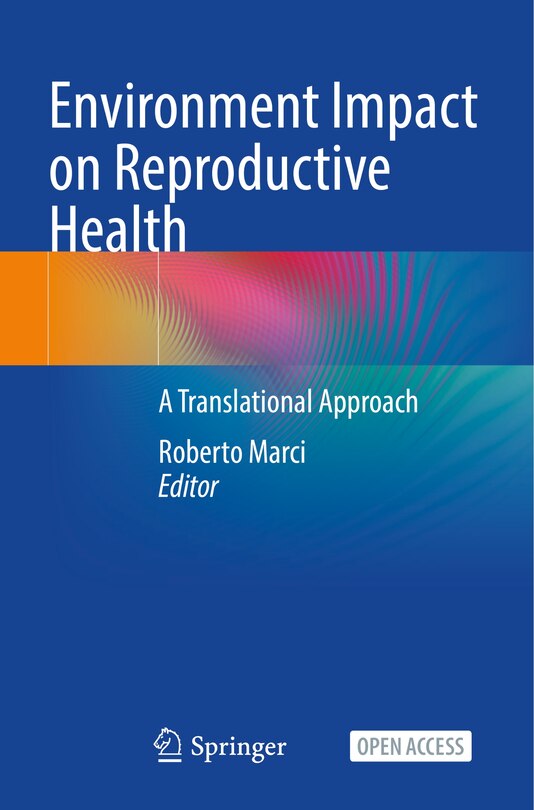 Environment Impact on Reproductive Health: A Translational Approach