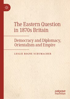 Front cover_The Eastern Question in 1870s Britain