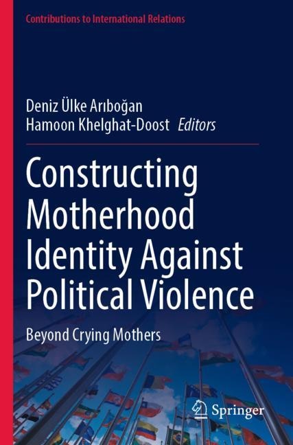 Front cover_Constructing Motherhood Identity Against Political Violence
