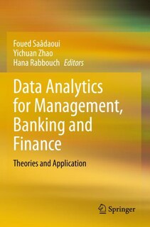 Data Analytics for Management, Banking and Finance: Theories and Application