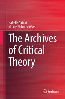 Front cover_The Archives of Critical Theory