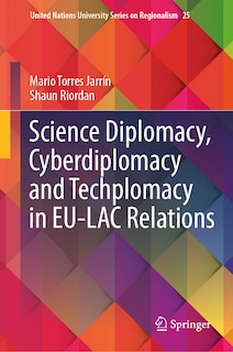 Couverture_Science Diplomacy, Cyberdiplomacy and Techplomacy in EU-LAC Relations