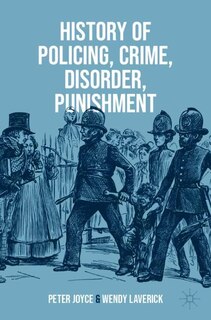 Front cover_History of Policing, Crime, Disorder, Punishment