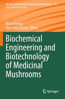 Couverture_Biochemical Engineering and Biotechnology of Medicinal Mushrooms