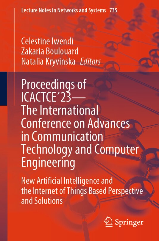 Couverture_Proceedings of ICACTCE'23 - The International Conference on Advances in Communication Technology and Computer Engineering