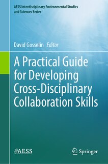 Front cover_A Practical Guide for Developing Cross-Disciplinary Collaboration Skills