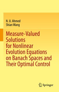 Front cover_Measure-Valued Solutions for Nonlinear Evolution Equations on Banach Spaces and Their Optimal Control