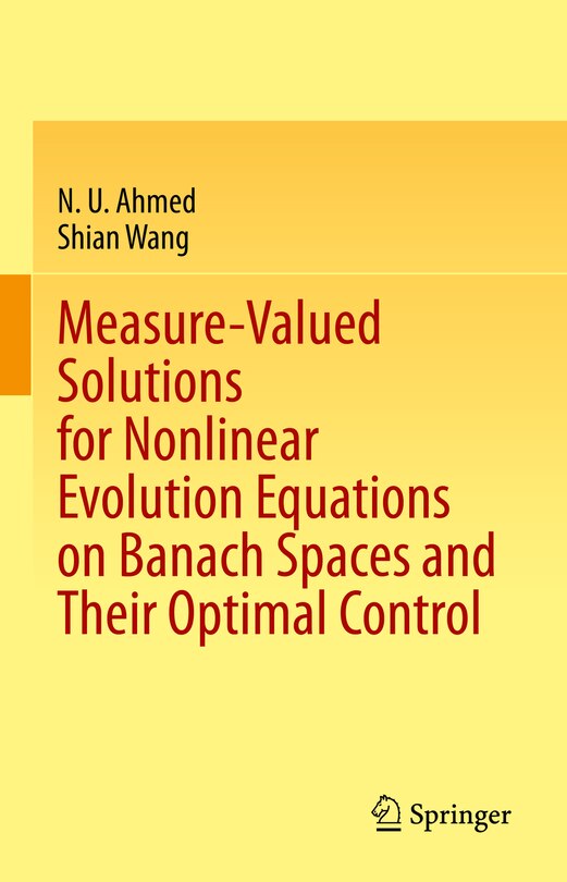 Front cover_Measure-Valued Solutions for Nonlinear Evolution Equations on Banach Spaces and Their Optimal Control
