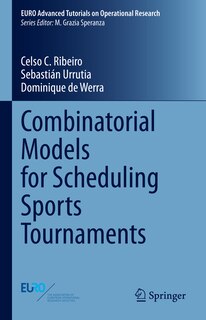 Front cover_Combinatorial Models for Scheduling Sports Tournaments