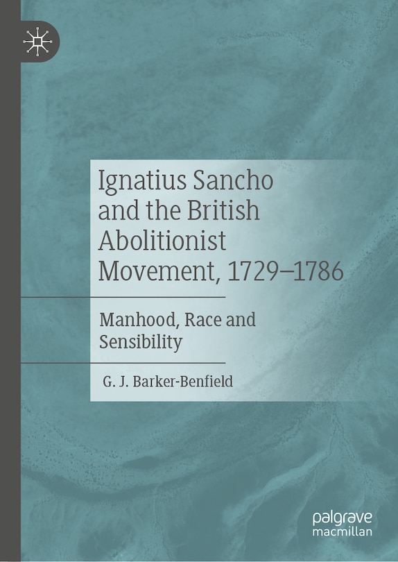 Front cover_Ignatius Sancho and the British Abolitionist Movement, 1729-1786