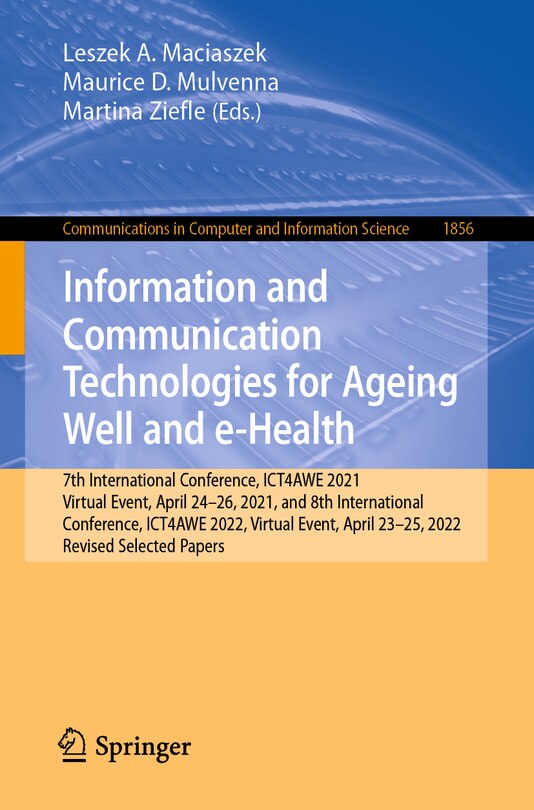 Front cover_Information and Communication Technologies for Ageing Well and e-Health