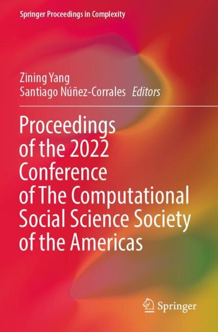 Front cover_Proceedings of the 2022 Conference of The Computational Social Science Society of the Americas