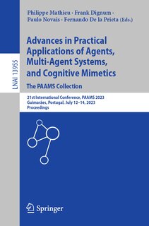 Couverture_Advances in Practical Applications of Agents, Multi-Agent Systems, and Cognitive Mimetics. The PAAMS Collection