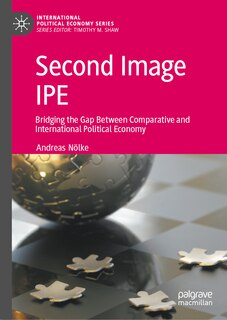 Second Image IPE: Bridging the Gap between Comparative and International Political Economy