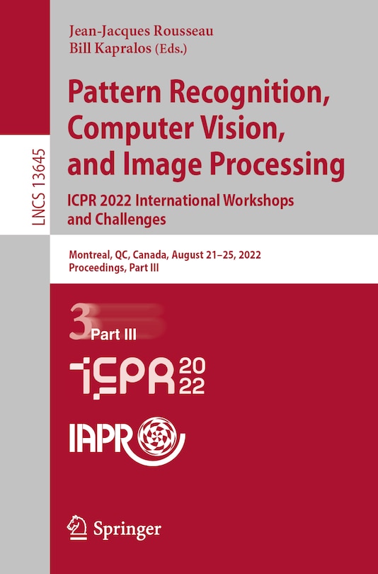 Front cover_Pattern Recognition, Computer Vision, and Image Processing. ICPR 2022 International Workshops and Challenges