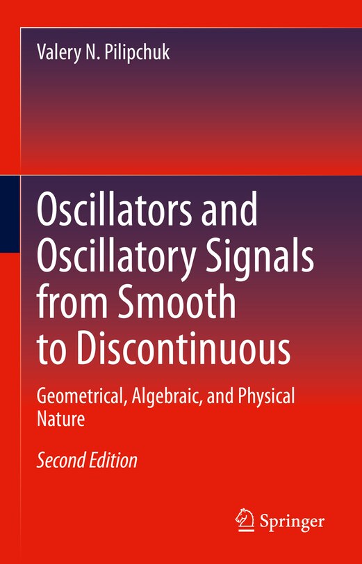 Front cover_Oscillators and Oscillatory Signals from Smooth to Discontinuous