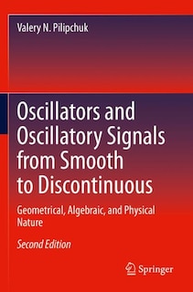 Front cover_Oscillators and Oscillatory Signals from Smooth to Discontinuous