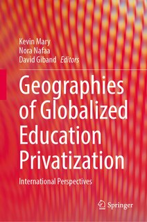 Front cover_Geographies of Globalized Education Privatization