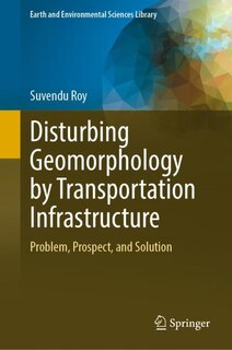 Front cover_Disturbing Geomorphology by Transportation Infrastructure