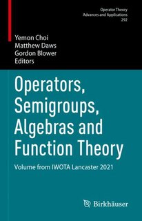 Front cover_Operators, Semigroups, Algebras and Function Theory