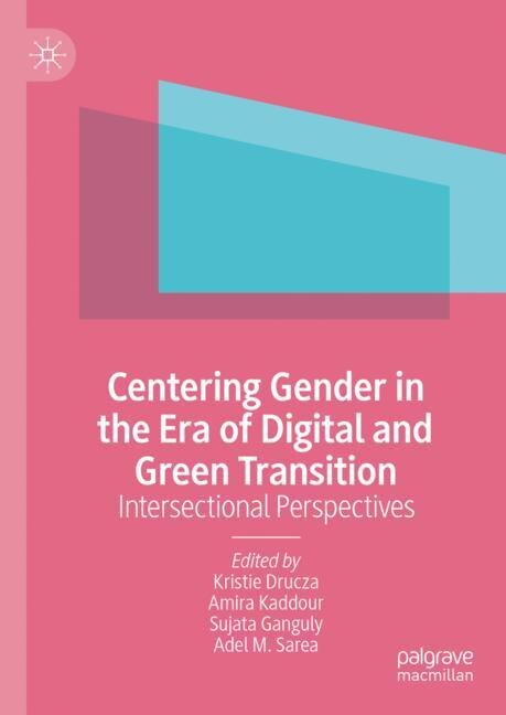 Front cover_Centering Gender in the Era of Digital and Green Transition