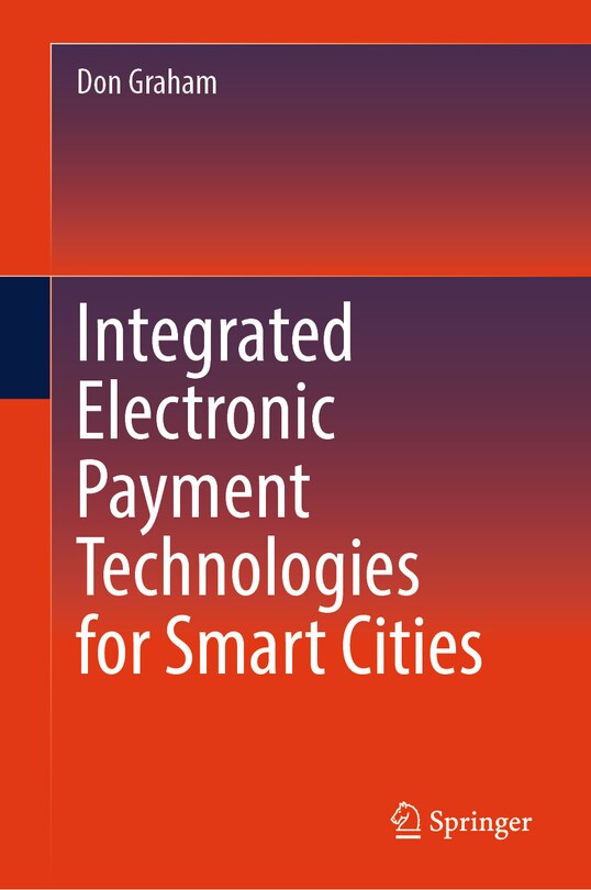 Front cover_Integrated Electronic Payment Technologies for Smart Cities
