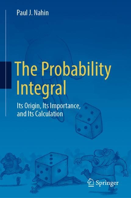 The Probability Integral: Its Origin, Its Importance, and Its Calculation