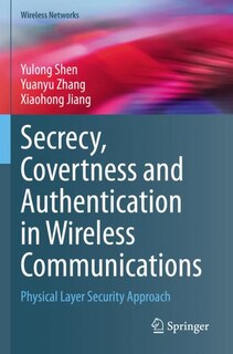 Front cover_Secrecy, Covertness and Authentication in Wireless Communications