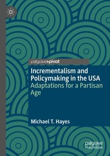 Front cover_Incrementalism and Policymaking in the USA