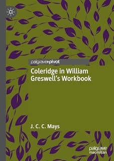 Front cover_Coleridge in William Greswell's Workbook