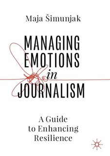 Front cover_Managing Emotions in Journalism