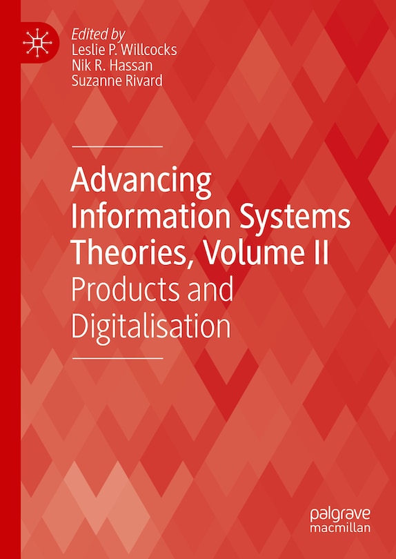 Front cover_Advancing Information Systems Theories, Volume II