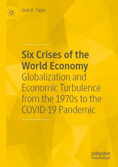 Front cover_Six Crises of the World Economy