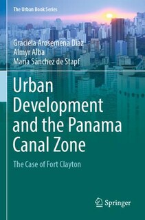 Couverture_Urban Development and the Panama Canal Zone
