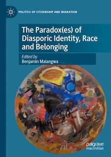 Front cover_The Paradox(es) of Diasporic Identity, Race and Belonging