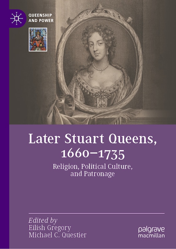 Front cover_Later Stuart Queens, 1660-1735