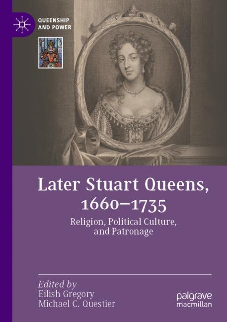 Couverture_Later Stuart Queens, 1660-1735