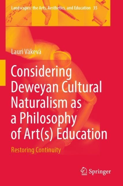 Couverture_Considering Deweyan Cultural Naturalism as a Philosophy of Art(s) Education